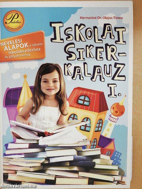 Iskolai sikerkalauz I.