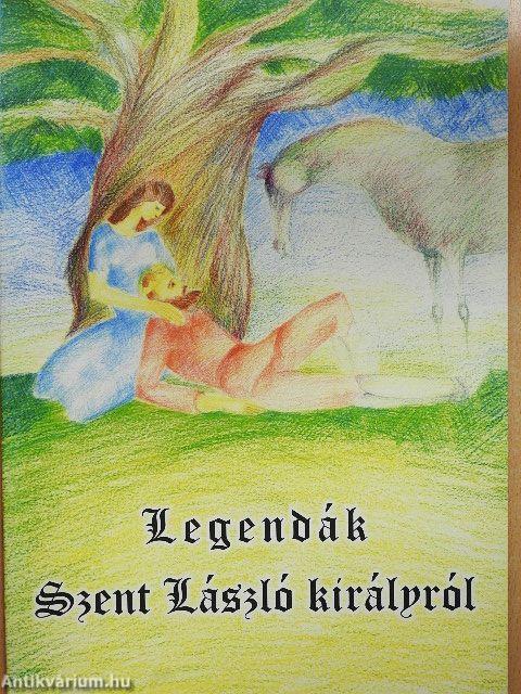 Legendák Szent László királyról