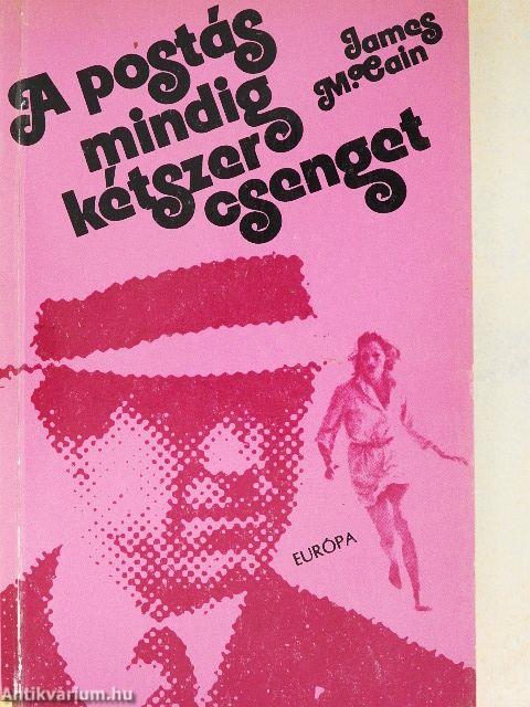 A postás mindig kétszer csenget