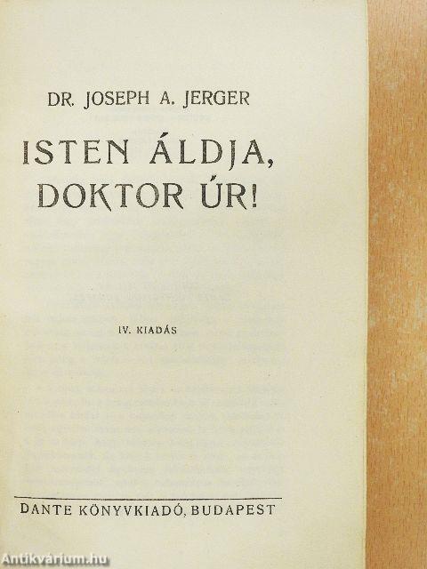 Isten áldja, doktor úr!