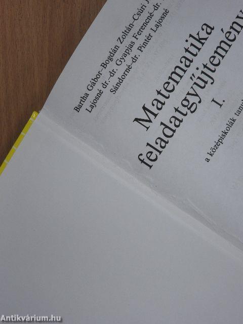 Matematika feladatgyűjtemény I.