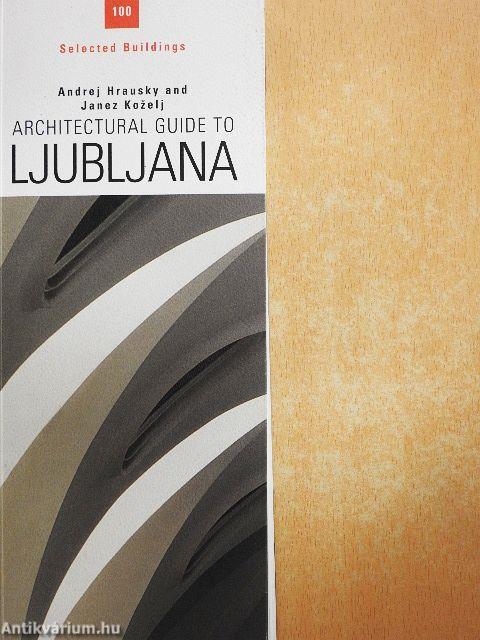 Architectural Guide to Ljubljana