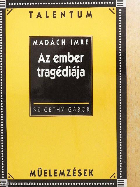 Madách Imre: Az ember tragédiája