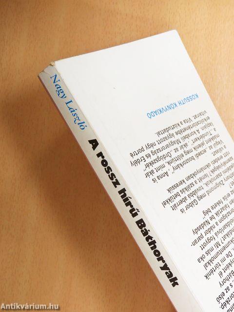 A rossz hírű Báthoryak