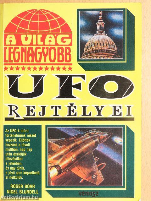 A világ legnagyobb UFO rejtélyei
