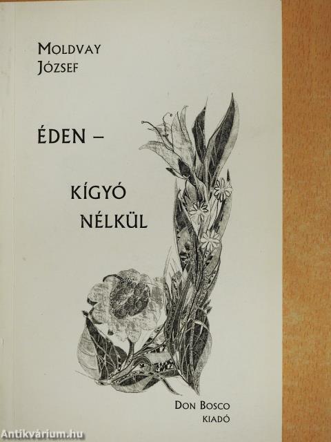 Éden - kígyó nélkül (dedikált példány)