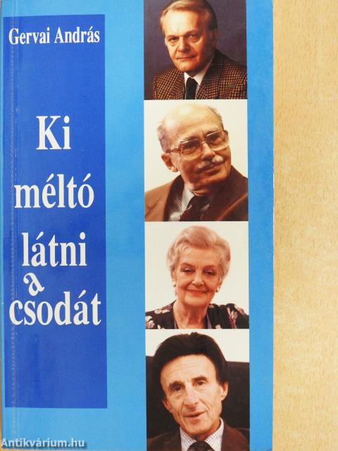 Ki méltó látni a csodát (dedikált példány)