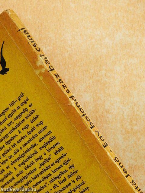 Egy bolond száz bajt csinál