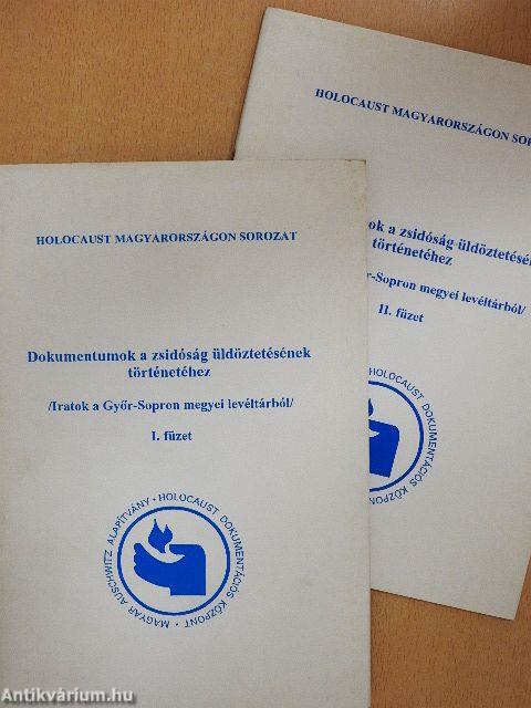Dokumentumok a zsidóság üldöztetésének történetéhez I-II.