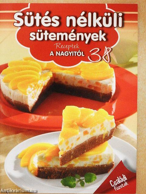 Sütés nélküli sütemények