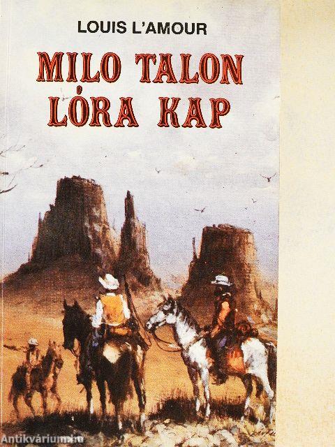 Milo Talon lóra kap