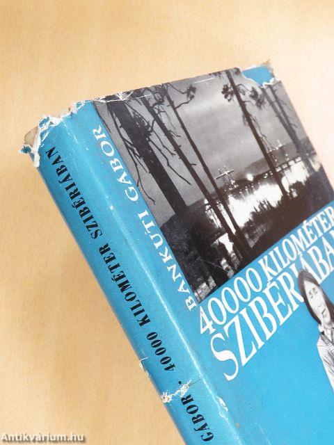 40000 kilométer Szibériában