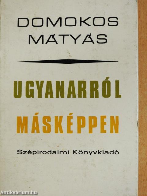 Ugyanarról másképpen (dedikált példány)