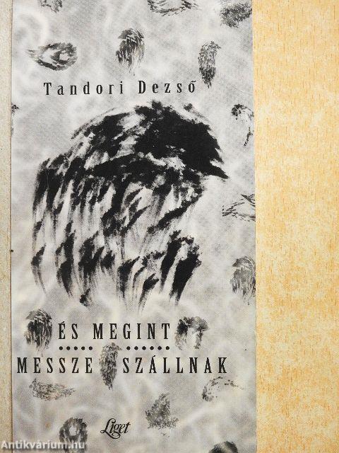 És megint messze szállnak