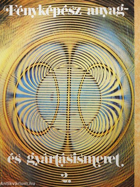 Fényképész anyag- és gyártásismeret 2.