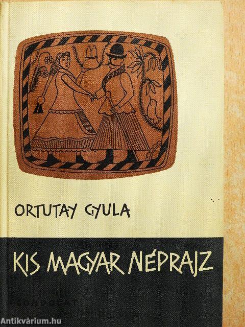 Kis magyar néprajz