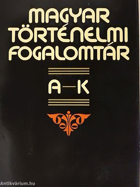 Magyar történelmi fogalomtár I-II.