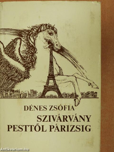 Szivárvány Pesttől Párizsig (dedikált példány)