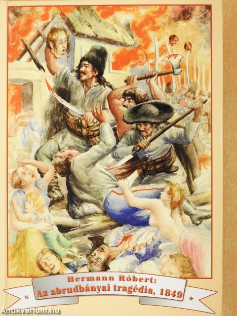 Az abrudbányai tragédia, 1849 (dedikált példány)