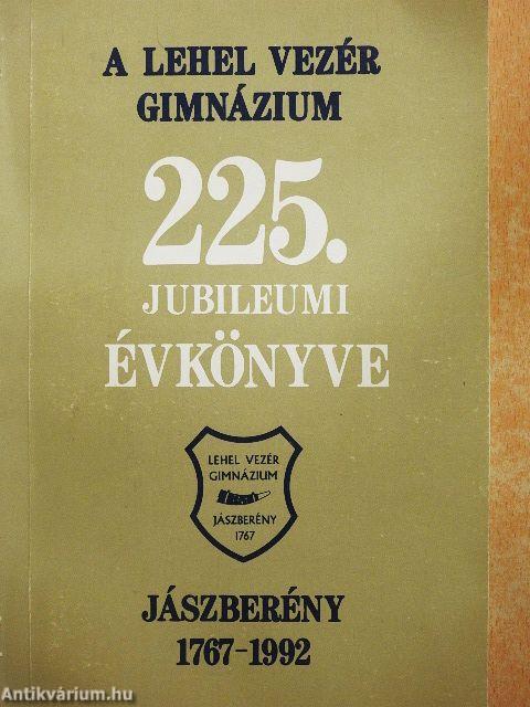 A Lehel Vezér Gimnázium 225. jubileumi évkönyve