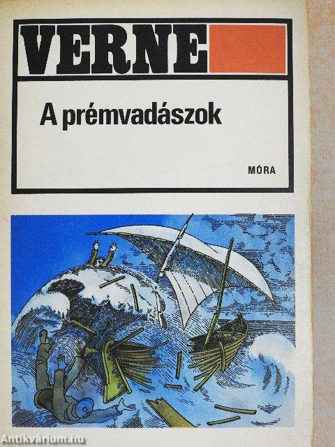 A prémvadászok