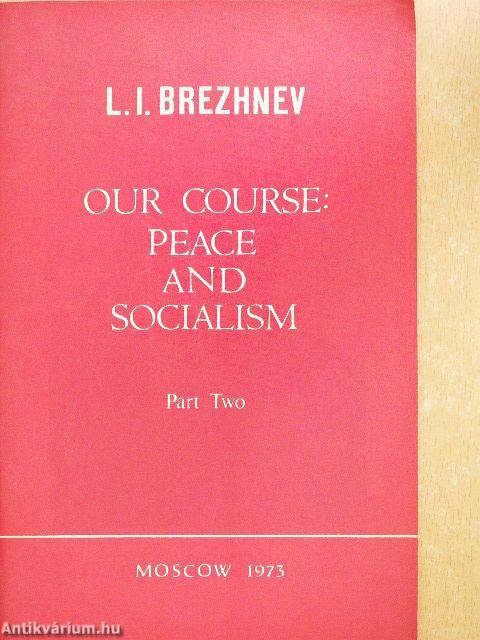 Our Course: Peace and Socialism 2.