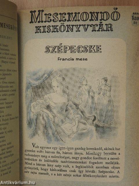 A sárkány meg a királyfi/A fekete tyúk/Szépecske/A hálátlan királyfi/A csuka parancsára/Mese a hűséges sünöcskéről/A kő-királyfi/A vitéz meg a gyáva