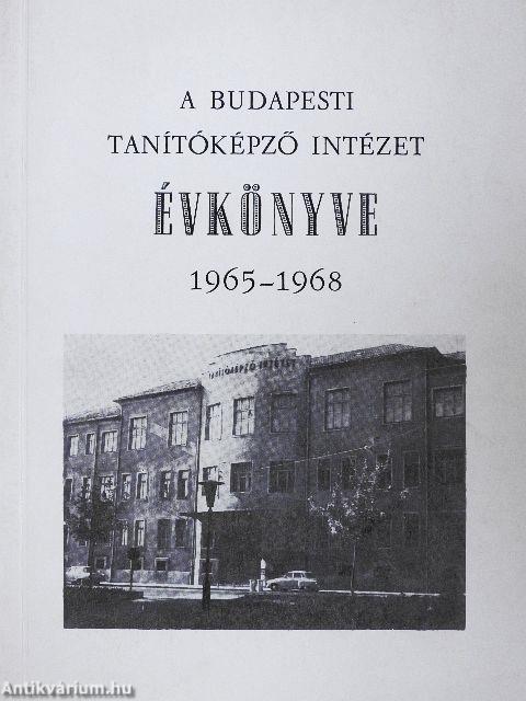 A Budapesti Tanítóképző Intézet Évkönyve 1965-1968