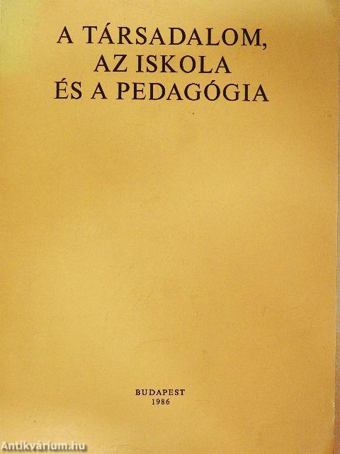 A társadalom, az iskola és a pedagógia