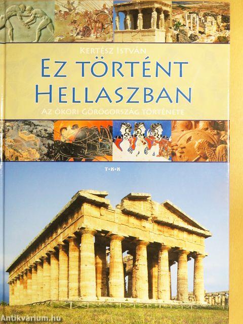 Ez történt Hellaszban