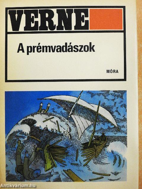 A prémvadászok