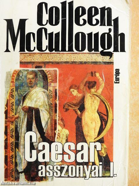 Caesar asszonyai I-II.