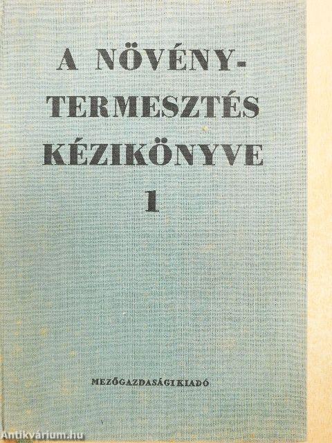 A növénytermesztés kézikönyve 1.