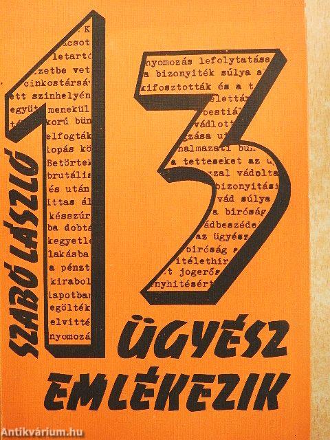 13 ügyész emlékezik