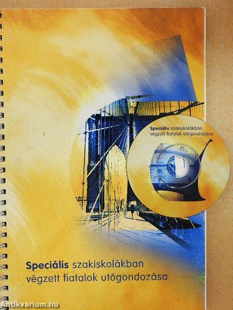 Speciális szakiskolákban végzett fiatalok utógondozása - CD-vel