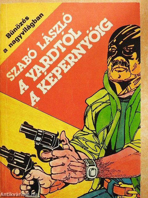 A yardtól a képernyőig