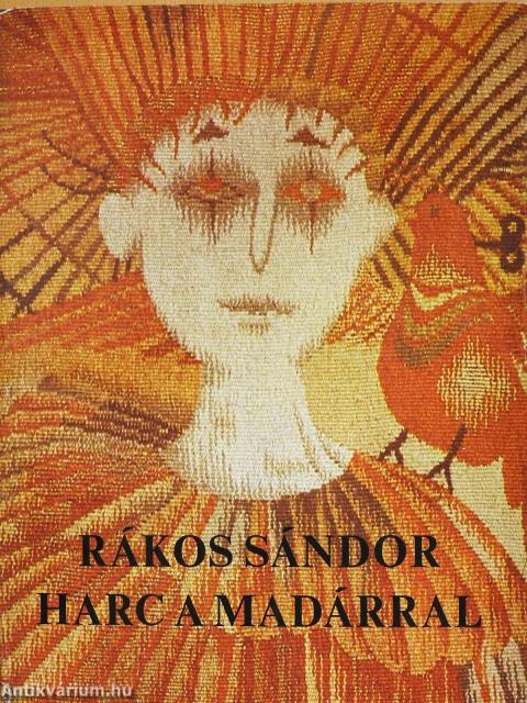 Harc a madárral (dedikált példány)