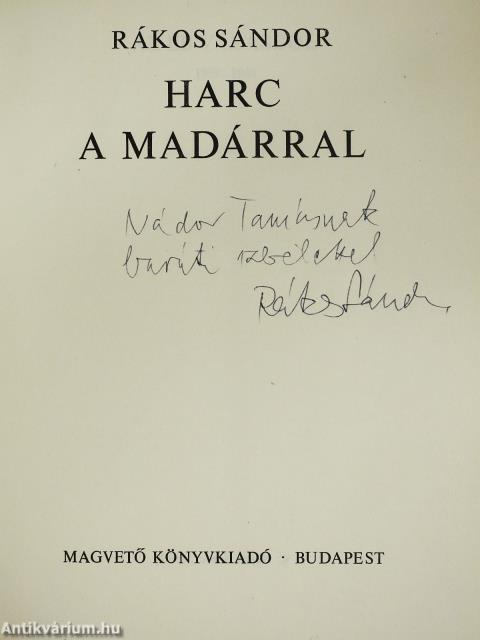Harc a madárral (dedikált példány)
