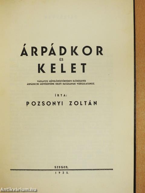 Árpádkor és kelet (dedikált példány)