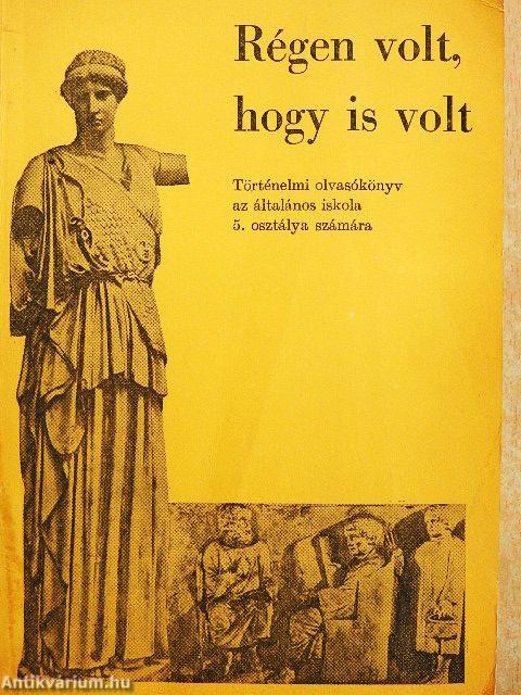 Régen volt, hogy is volt