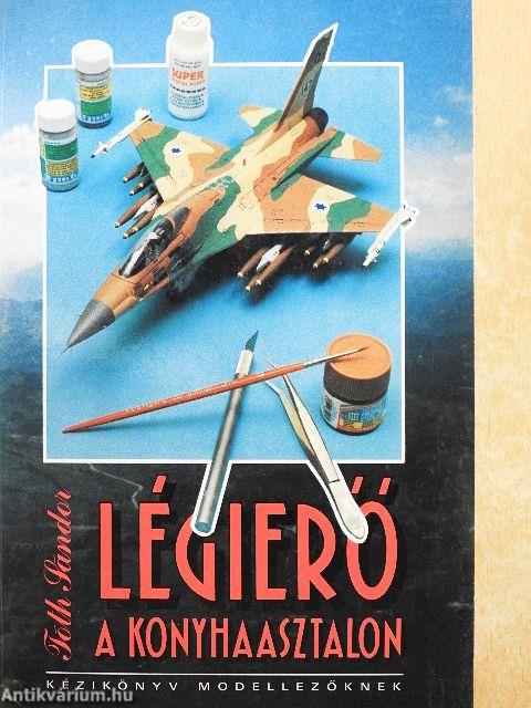 Légierő a konyhaasztalon