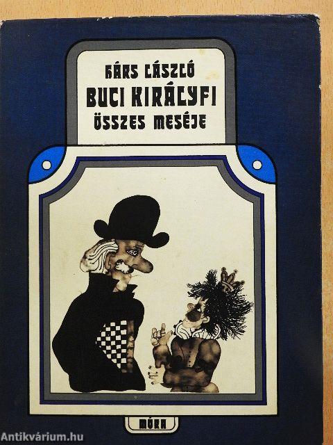 Buci királyfi összes meséje