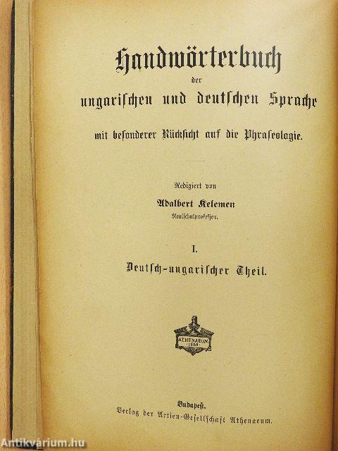 Magyar és német kézi szótár tekintettel a két nyelv szólásaira I-II.