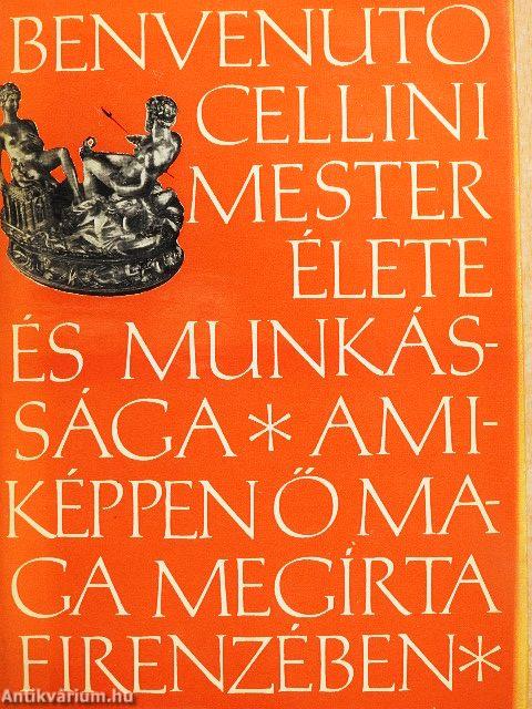 Benvenuto Cellini mester élete és munkássága