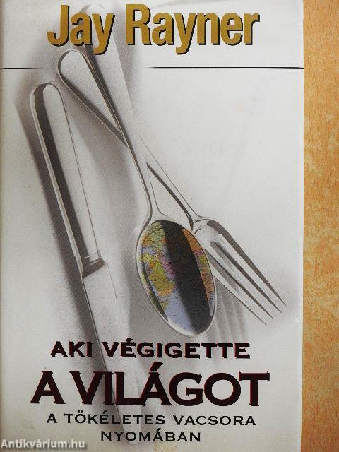 Aki végigette a világot