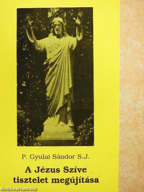 A Jézus Szíve tisztelet megújítása