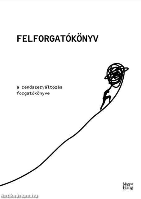 Felforgatókönyv - A rendszerváltozás forgatókönyve