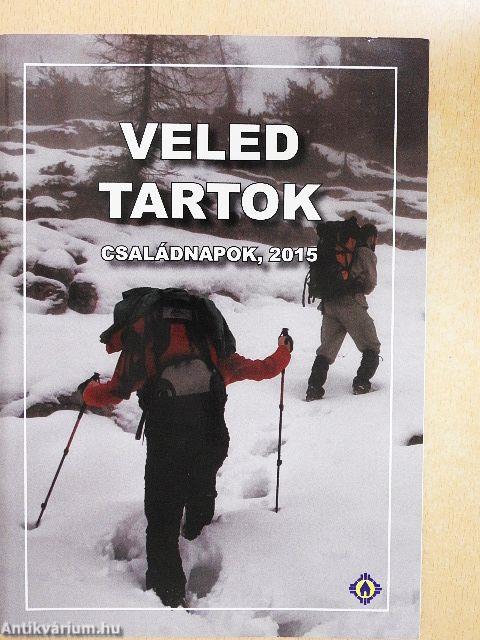 Veled tartok