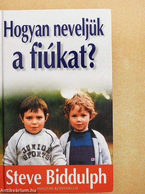 Hogyan neveljük a fiúkat?