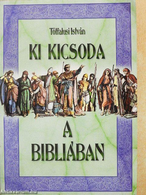 Ki kicsoda a Bibliában